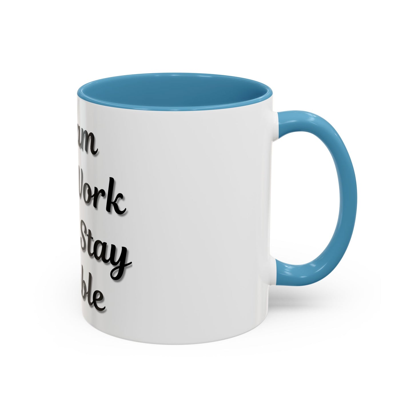 Inspirational Accent Coffee Mug - "Dream Big, Work Hard, Stay Humble" - Motivational 11/15oz