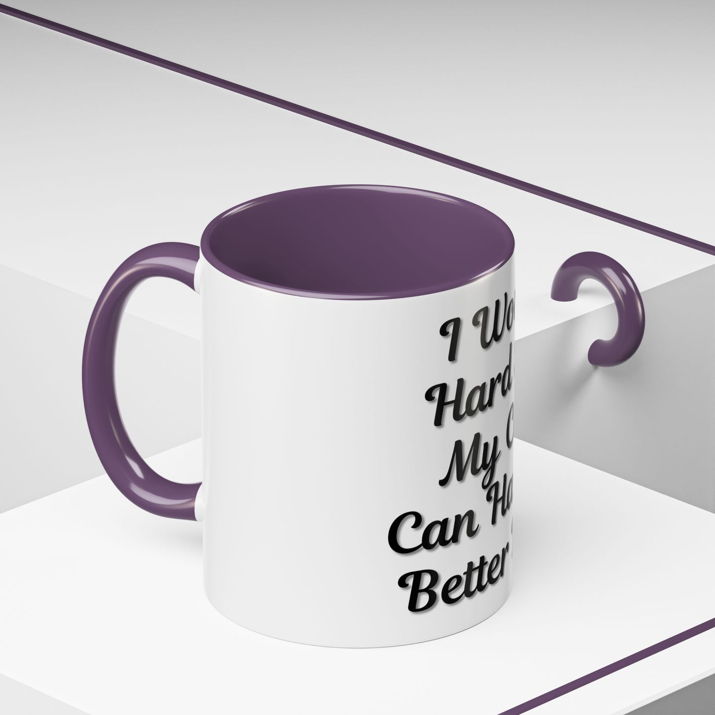 Cat Lover's Accent Coffee Mug - I Work Hard So My Cat Can Have a Better Life