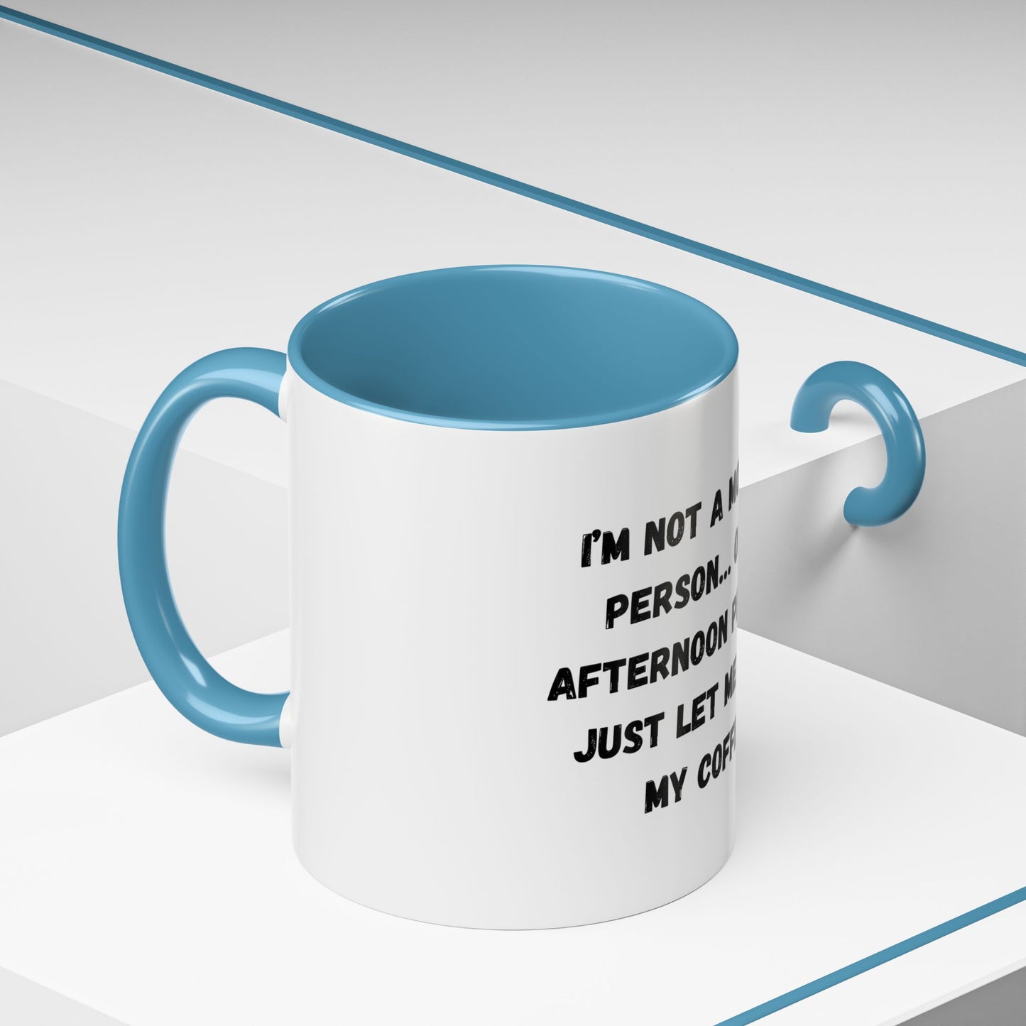Funny Coffee Mug - "I'm Not a Morning Person" - 11oz & 15oz