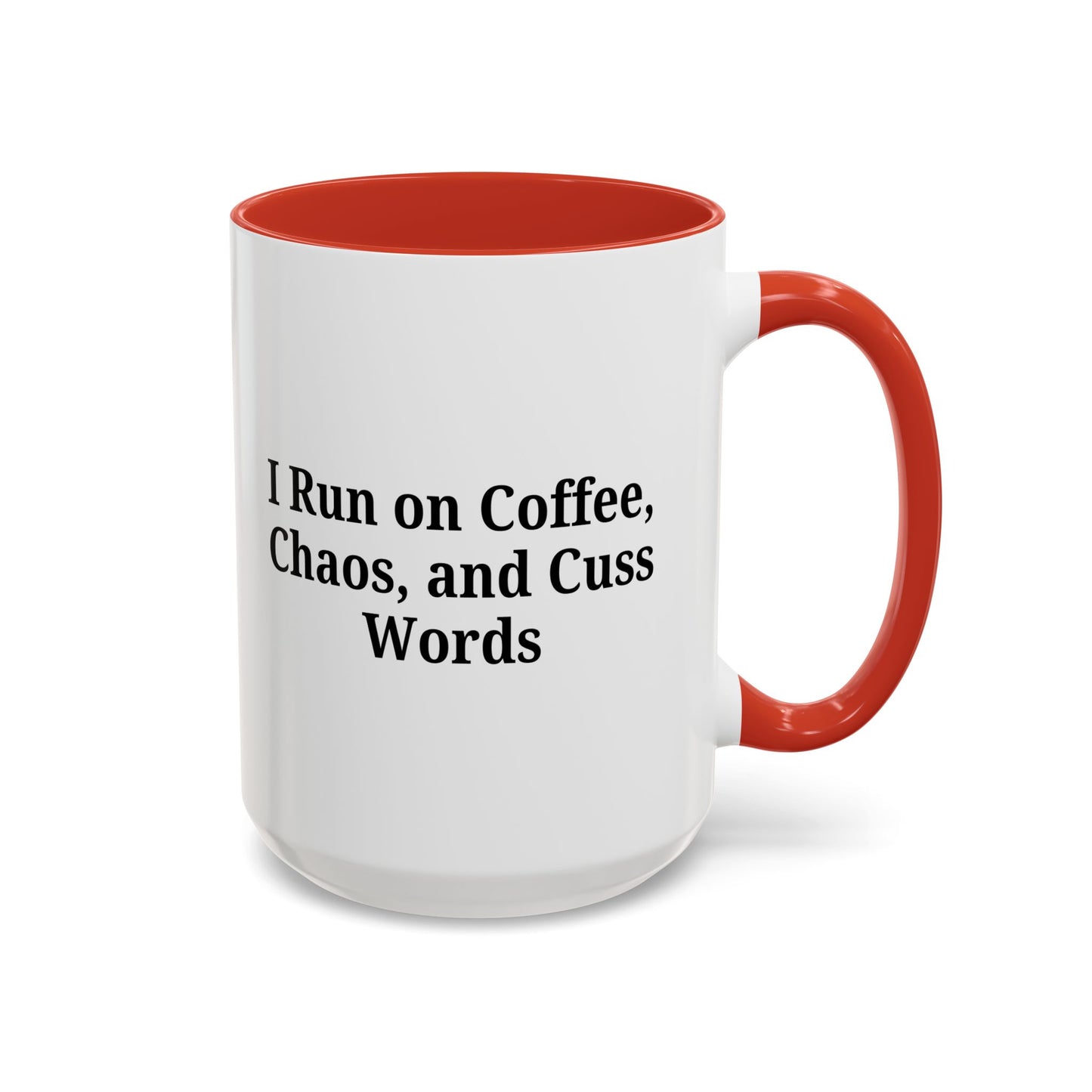 Funny Black Accent Coffee Mug - "I Run on Coffee, Chaos, and Cuss Words" - Ideal Gift for Coffee Lovers