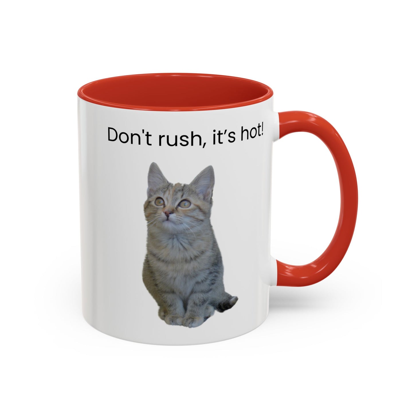 Cute Cat Coffee Mug - "Don't Rush, It's Hot!"