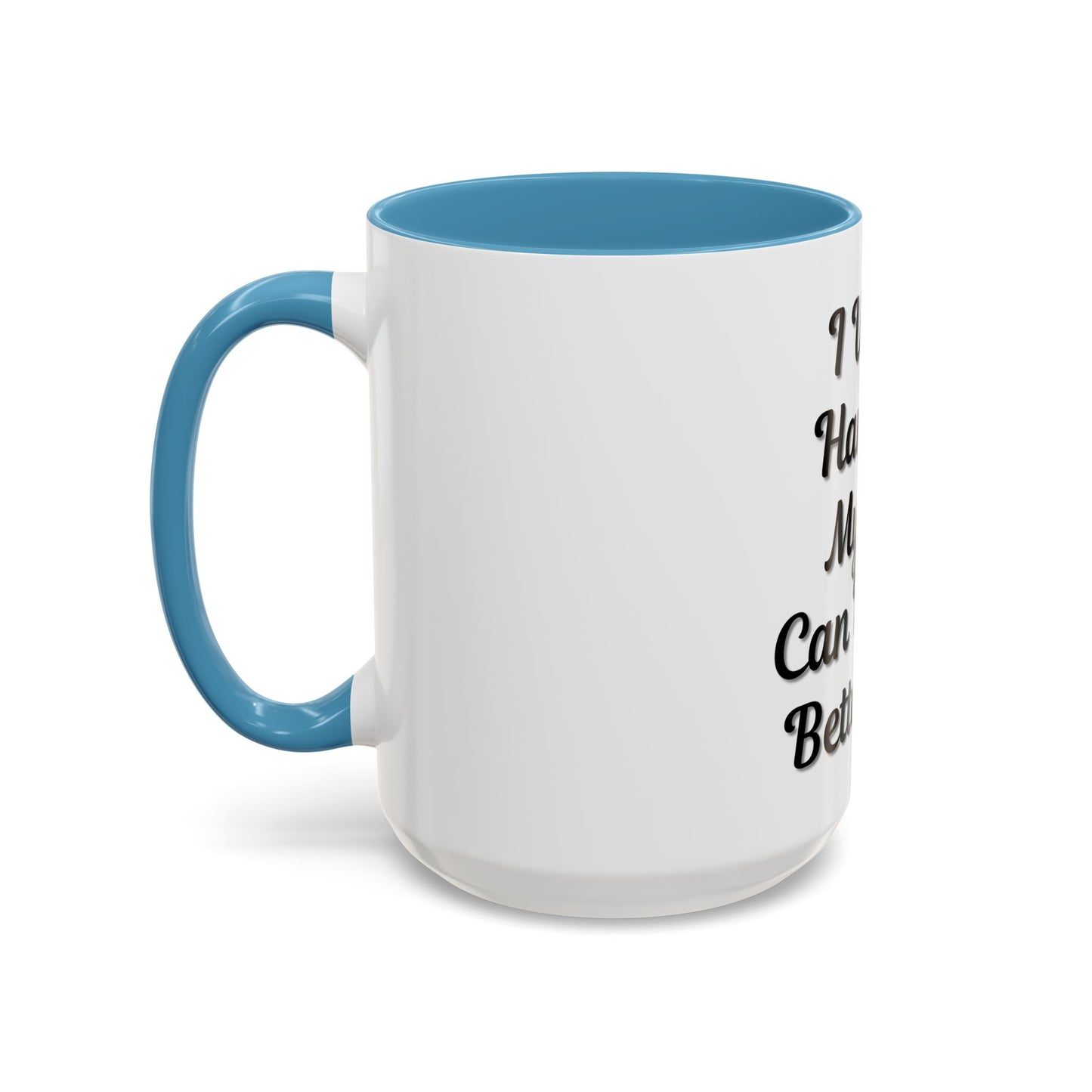 Cat Lover's Accent Coffee Mug - I Work Hard So My Cat Can Have a Better Life