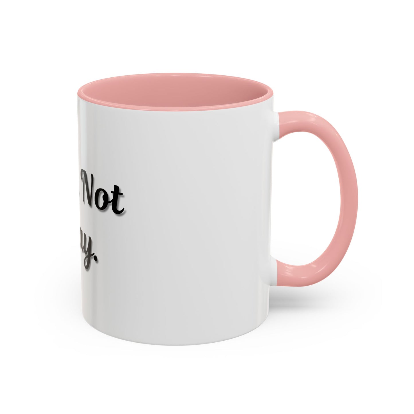 Nope Not Today Coffee Mug - Fun Ceramic Mug for Coffee Lovers