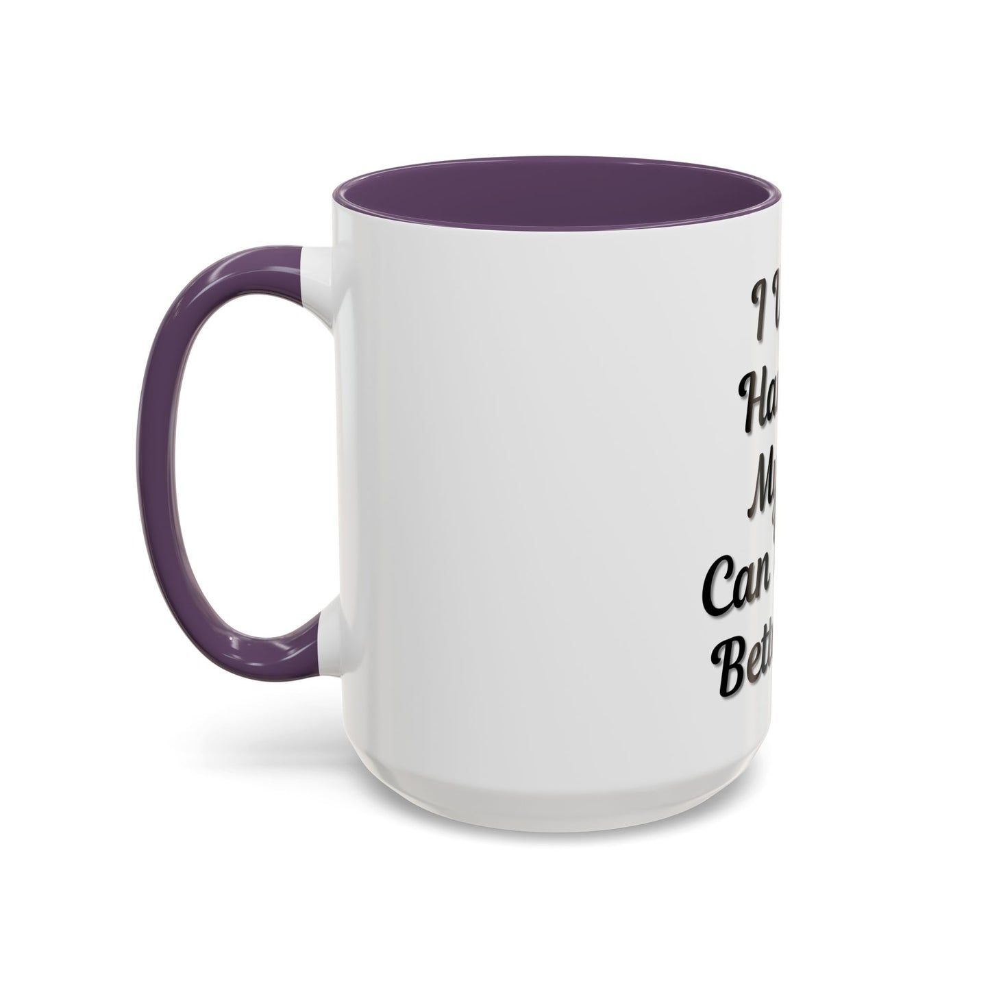Cat Lover's Accent Coffee Mug - I Work Hard So My Cat Can Have a Better Life