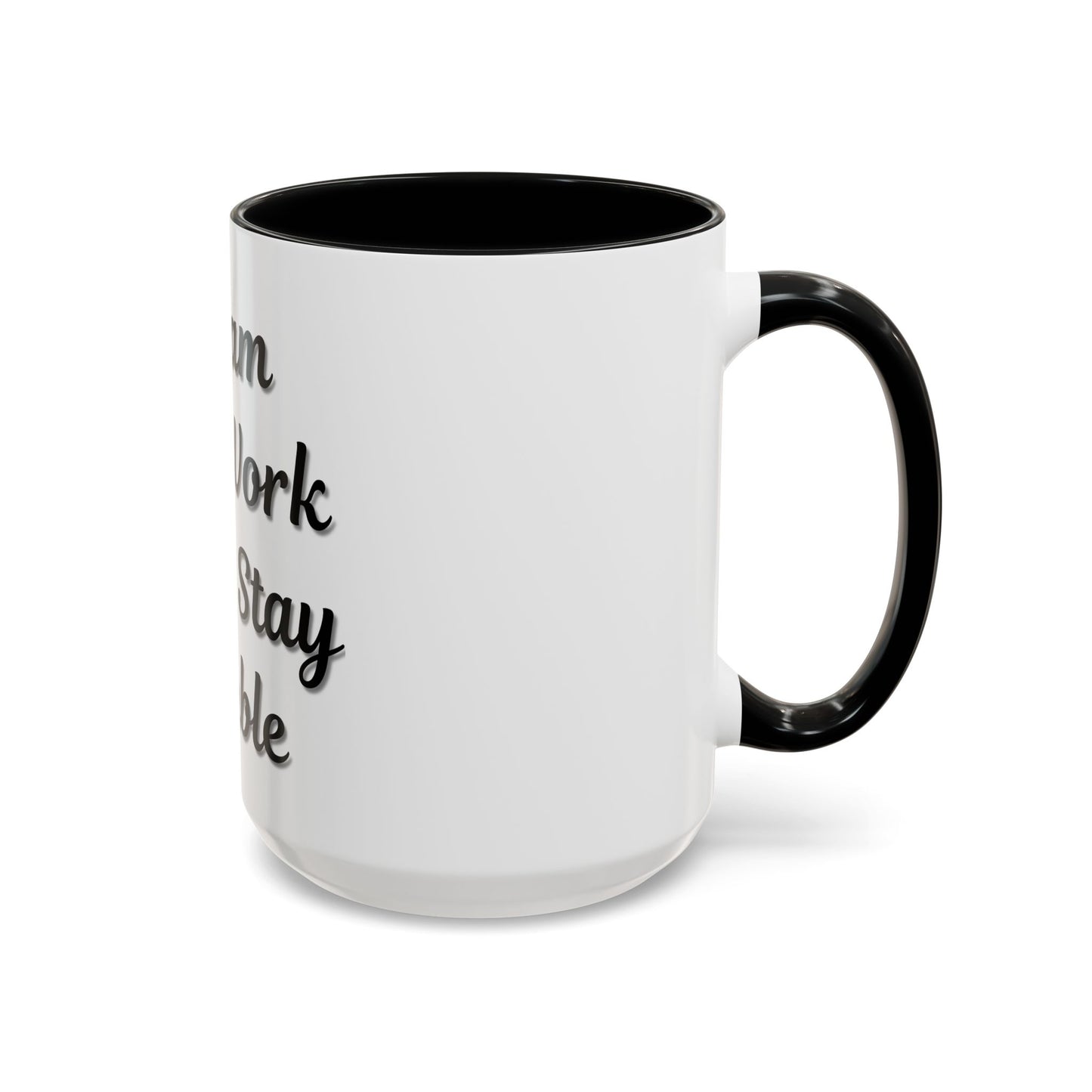 Inspirational Accent Coffee Mug - "Dream Big, Work Hard, Stay Humble" - Motivational 11/15oz