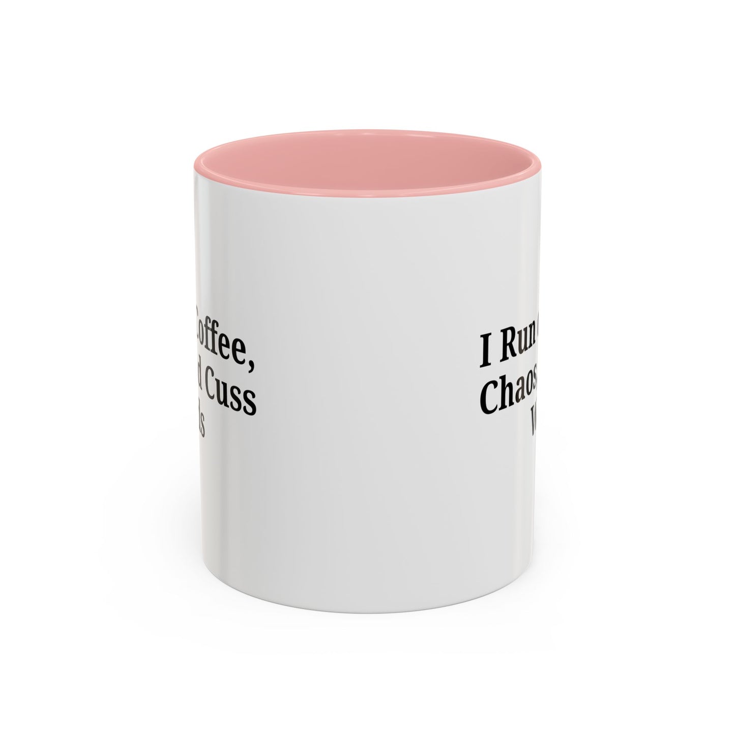 Funny Black Accent Coffee Mug - "I Run on Coffee, Chaos, and Cuss Words" - Ideal Gift for Coffee Lovers