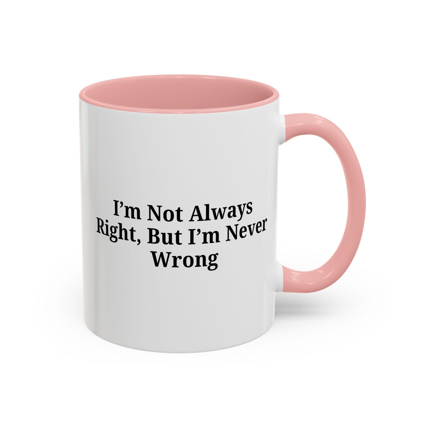 Funny Coffee Mug - Humorous Gift for Coffee Lovers, Gift for Friends, Right Quotes, Motivational Cup, Office Mug