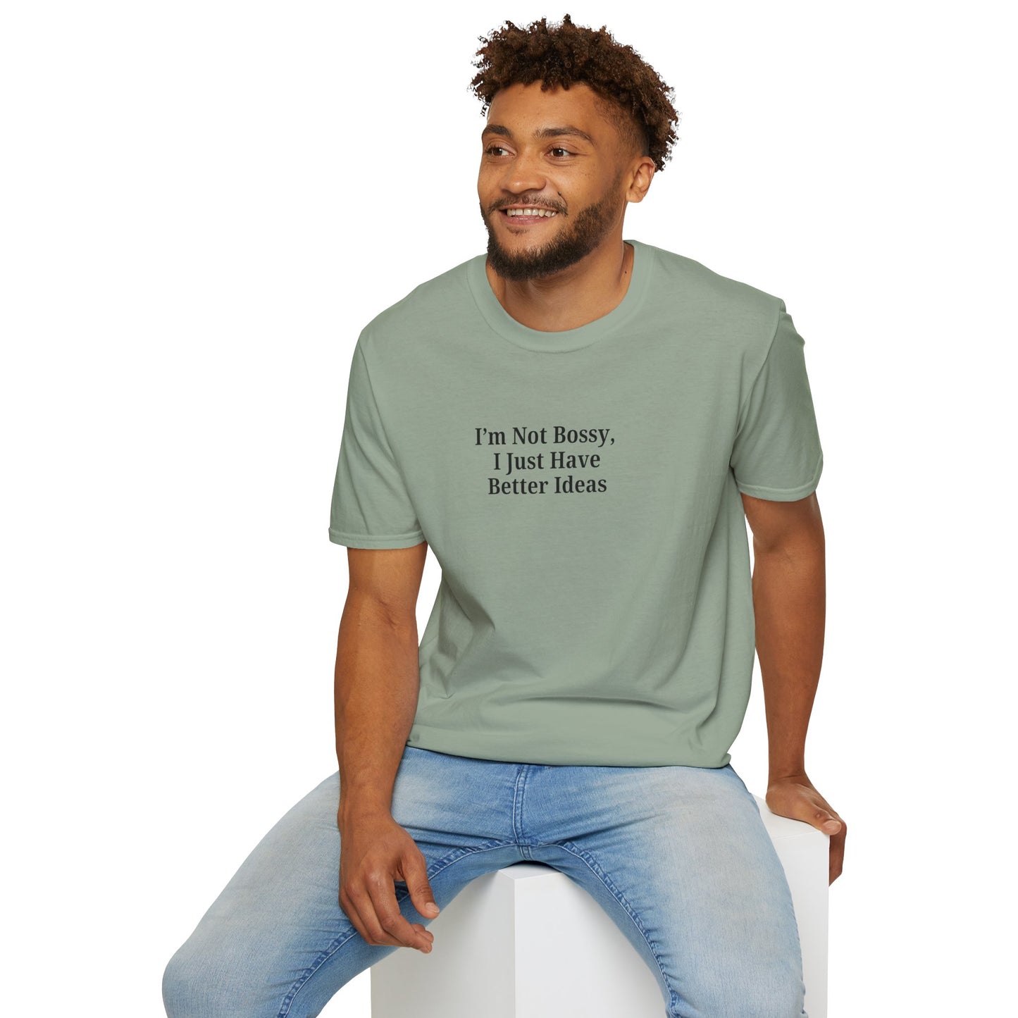 Unisex Softstyle T-Shirt - "I'm Not Bossy, I Just Have Better Ideas" Empowering Tee