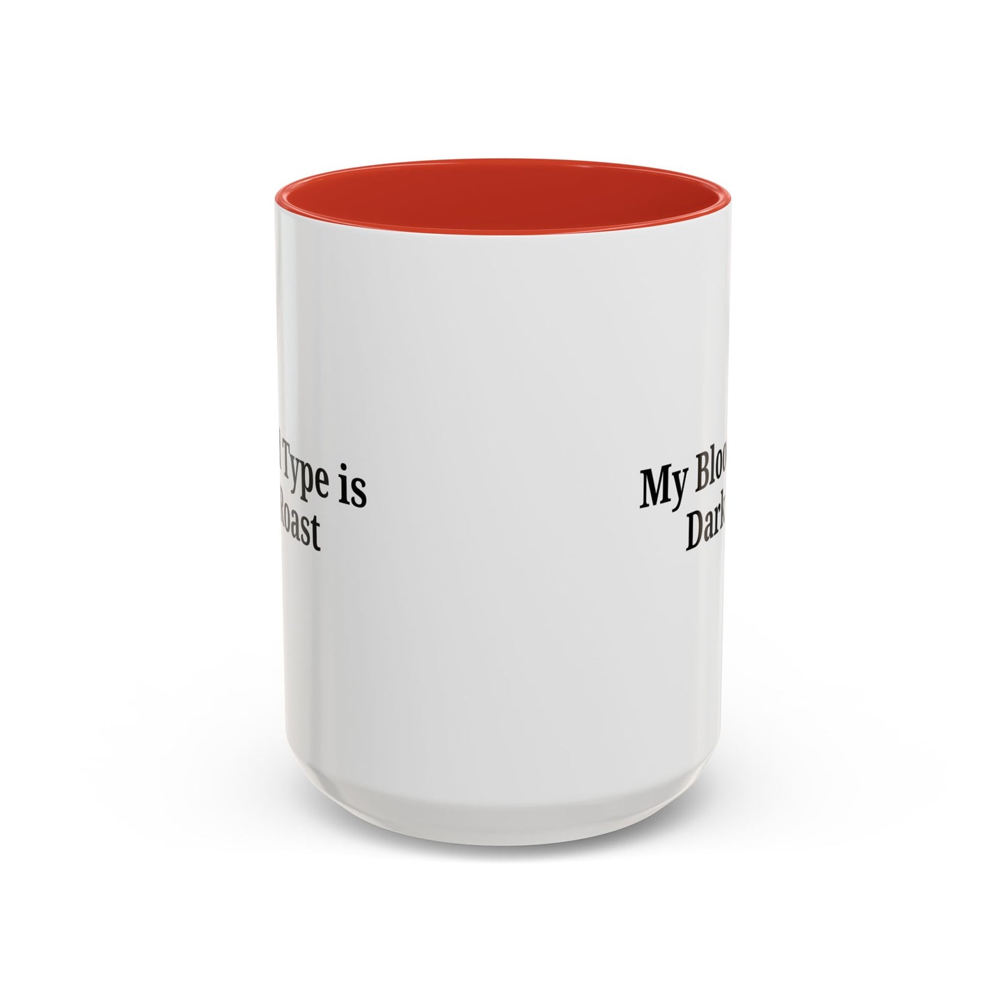 My Blood Type is Dark Roast Coffee Mug