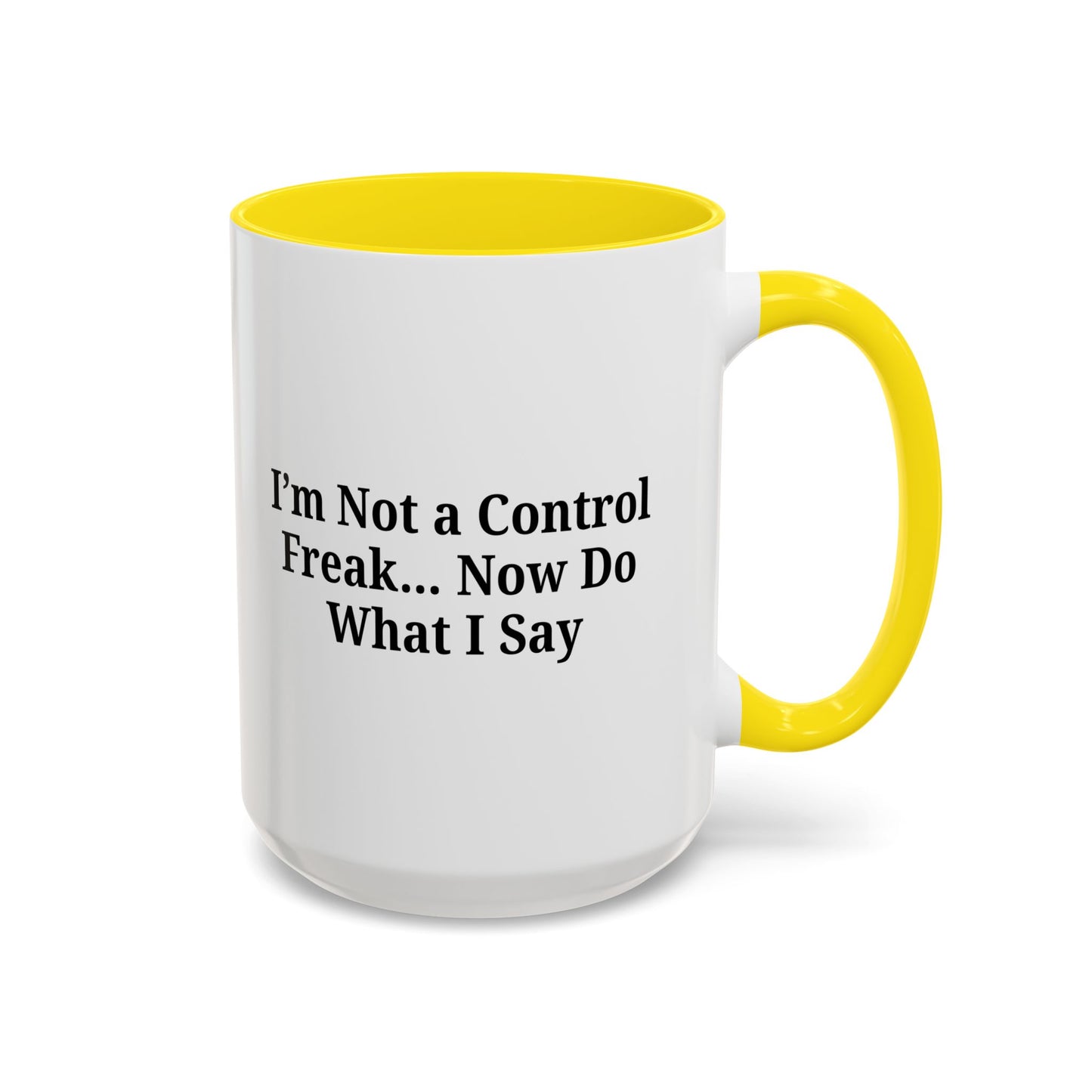 Funny Accent Coffee Mug - I'm Not a Control Freak, Gift for Boss/Office, Unique Tea Cup, Ideal for Birthdays, Humor Lovers