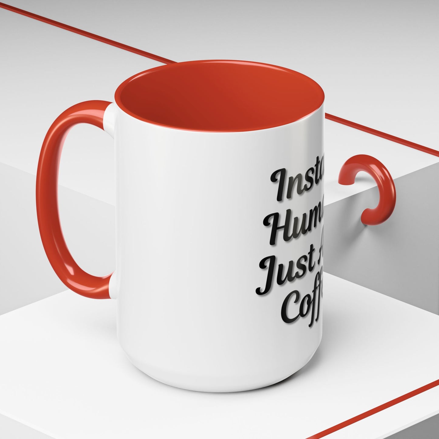 Inspirational Accent Coffee Mug - 'Instant Human, Just Add Coffee' - Perfect Gift for Coffee Lovers