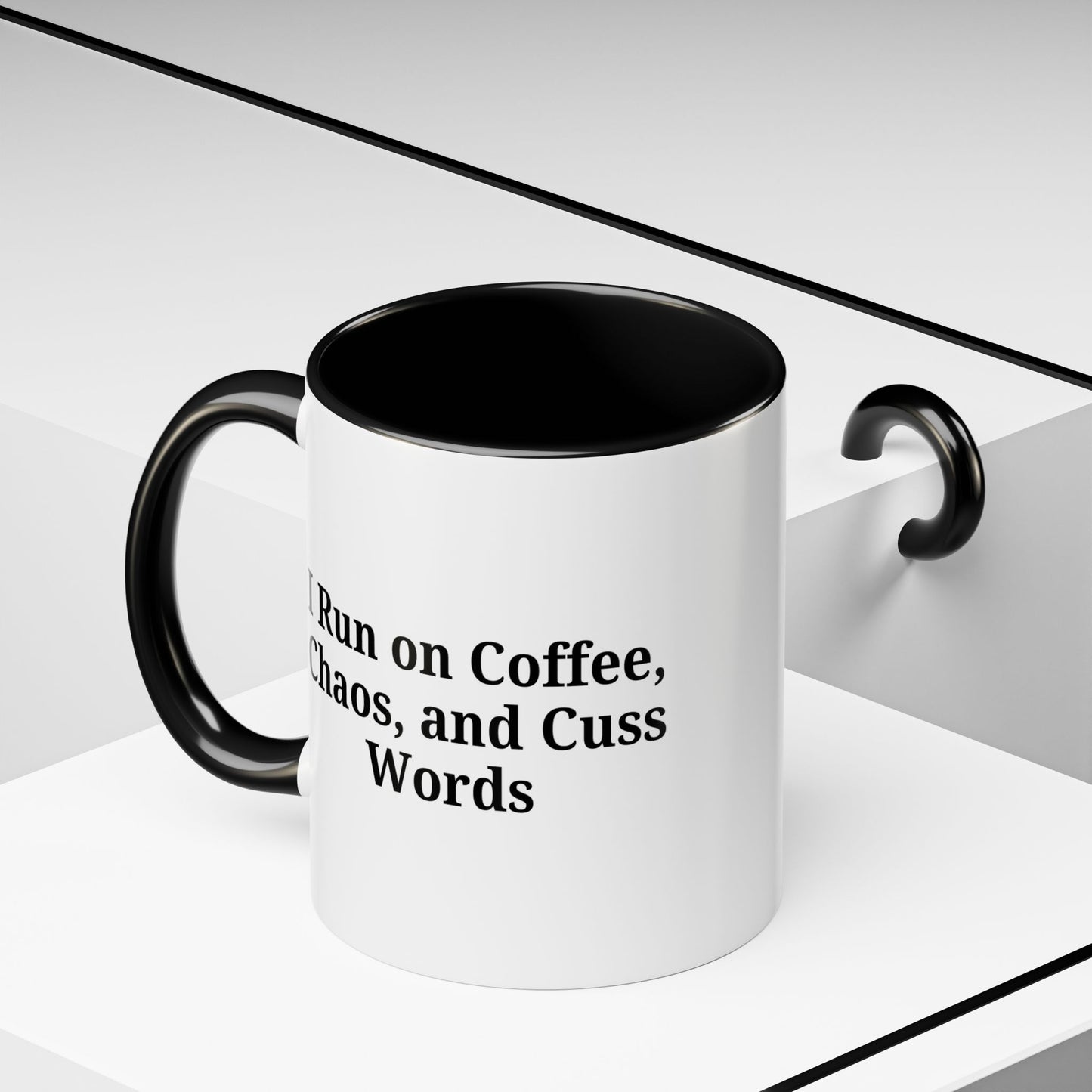 Funny Black Accent Coffee Mug - "I Run on Coffee, Chaos, and Cuss Words" - Ideal Gift for Coffee Lovers