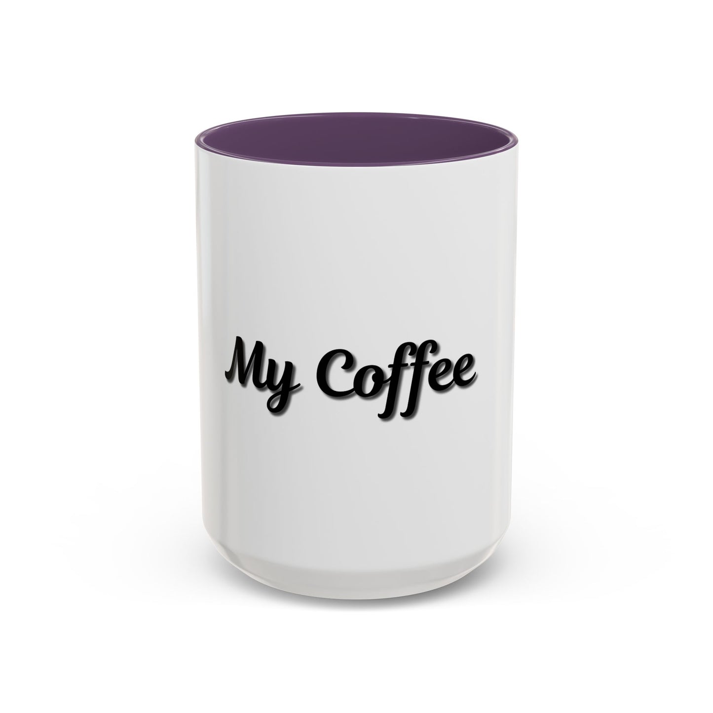 Personalized My Coffee Accent Mug - 11oz & 15oz Coffee Cups for Coffee Lovers