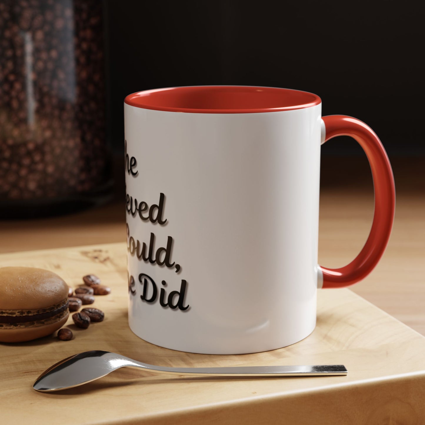 Inspiring Accent Coffee Mug - 'She Believed She Could, So She Did' - 11oz & 15oz