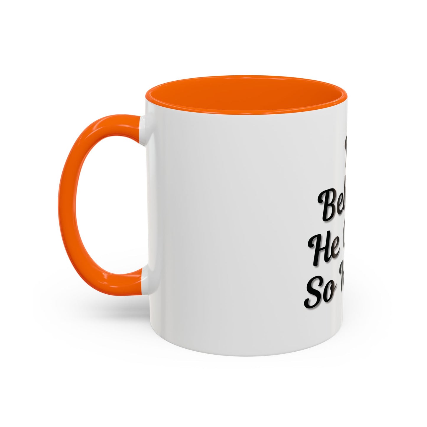 Inspirational Accent Coffee Mug - 'He Believed He Could, So He Did' - Perfect Gift for Motivational Moments