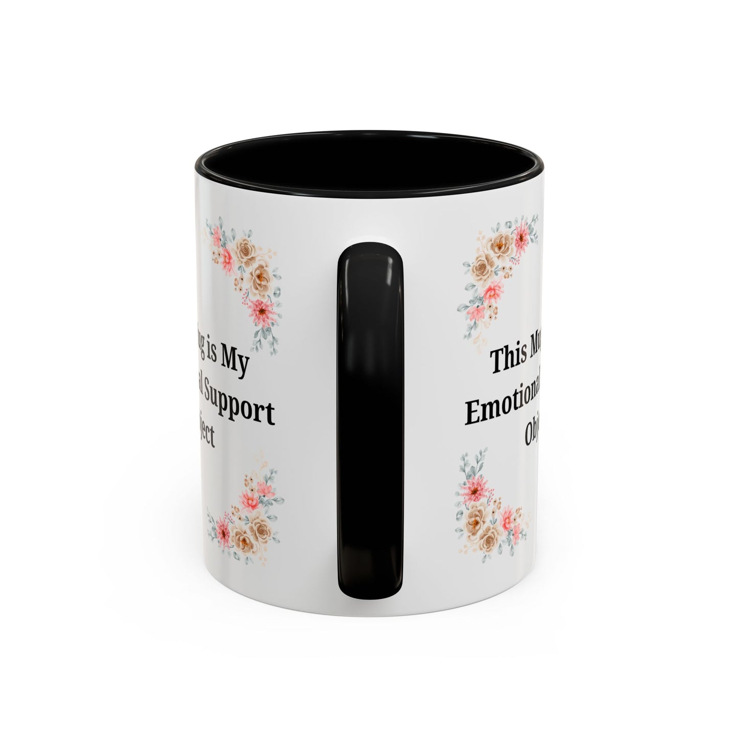 Floral Emotional Support Coffee Mug - Perfect Gift for Self-Care
