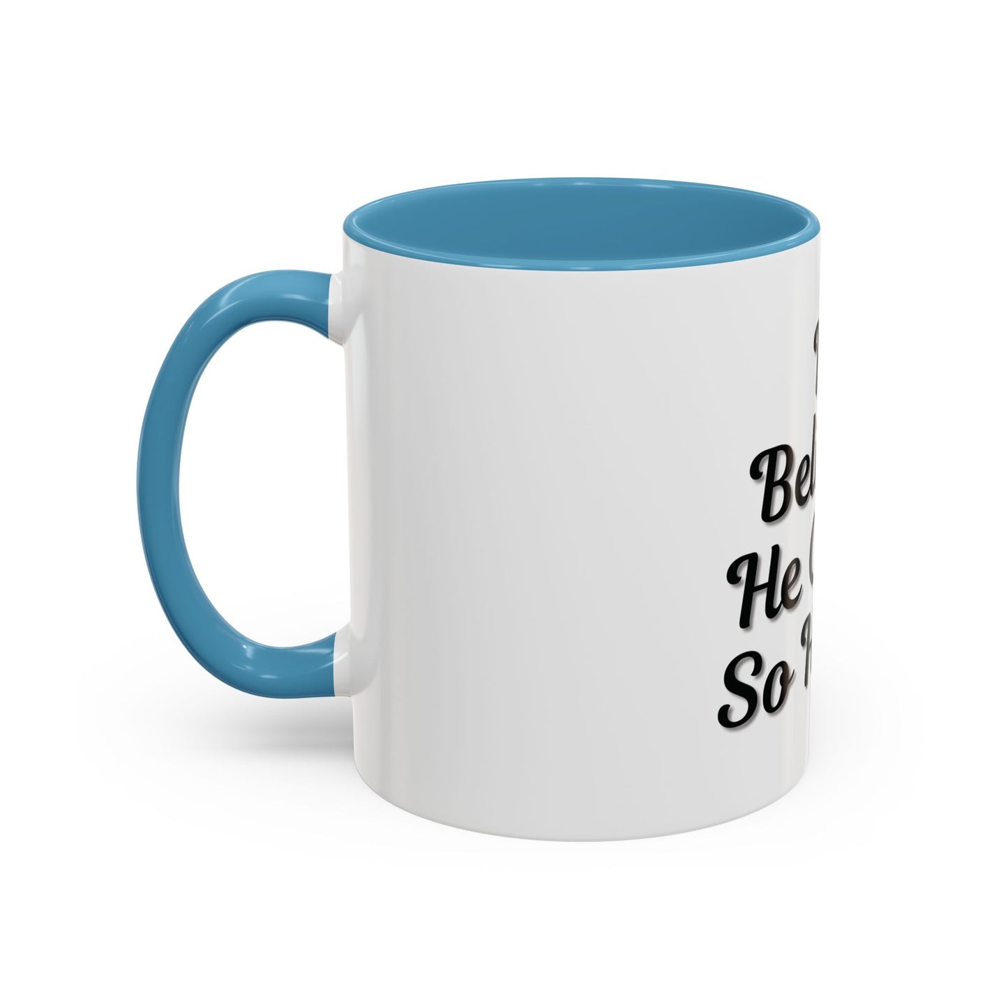 Inspirational Accent Coffee Mug - 'He Believed He Could, So He Did' - Perfect Gift for Motivational Moments