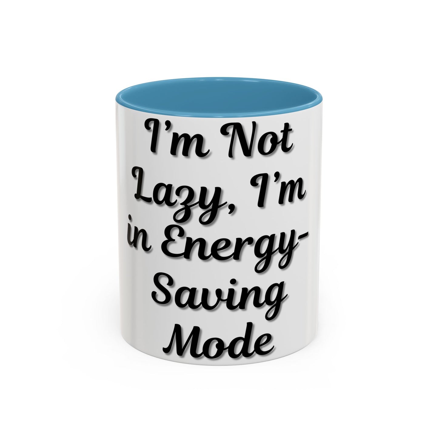 Humorous Coffee Mug - "I'm Not Lazy, I'm in Energy-Saving Mode"