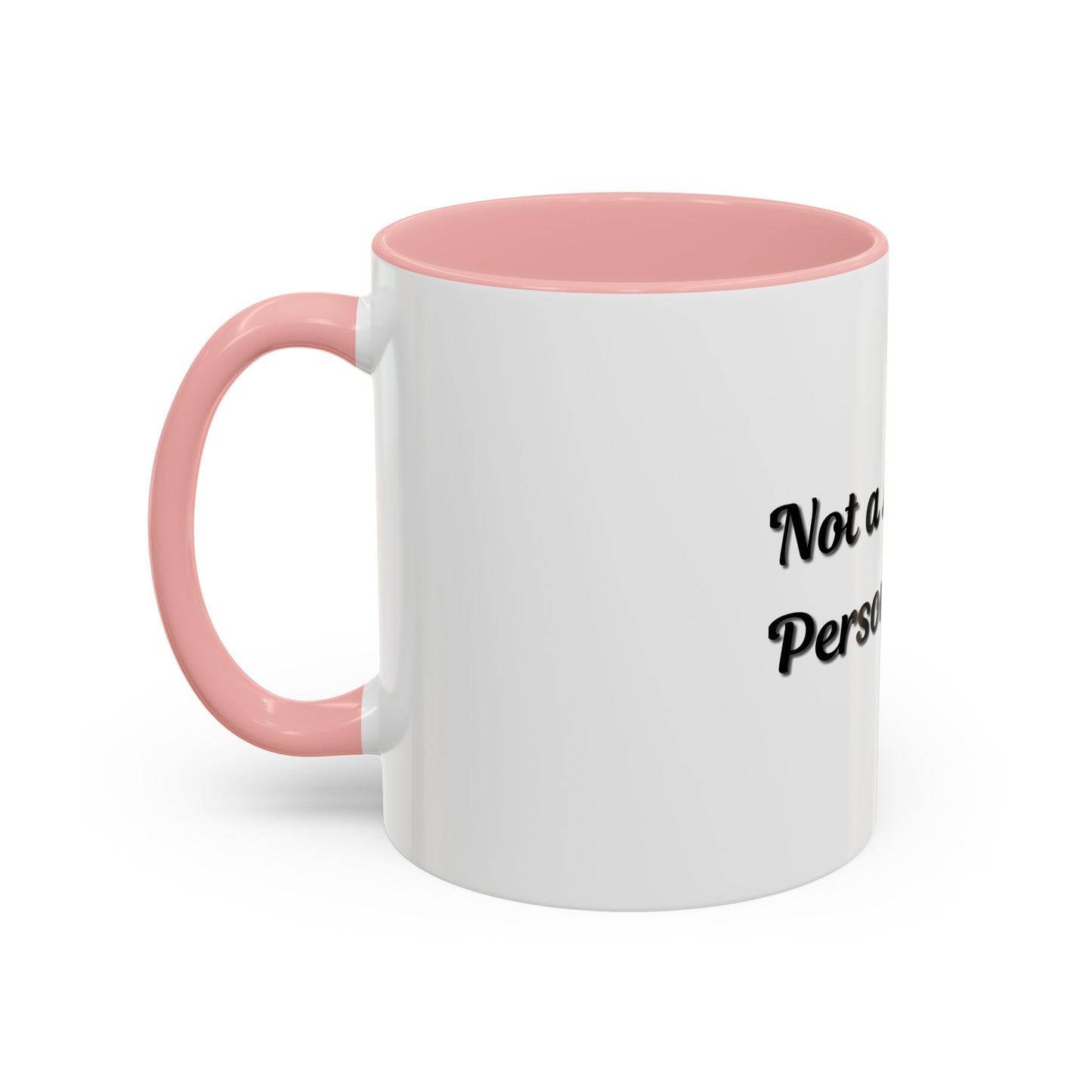 Not a Morning Person Coffee Mug - Funny Accent Mug for Coffee Lovers, 11/15oz