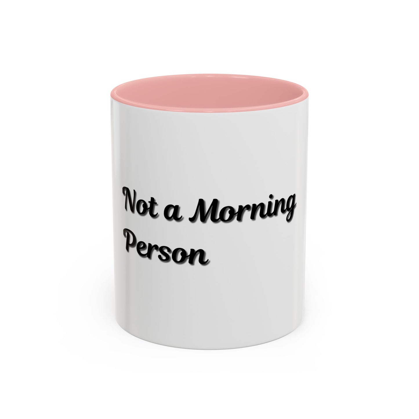 Not a Morning Person Coffee Mug - Funny Accent Mug for Coffee Lovers, 11/15oz