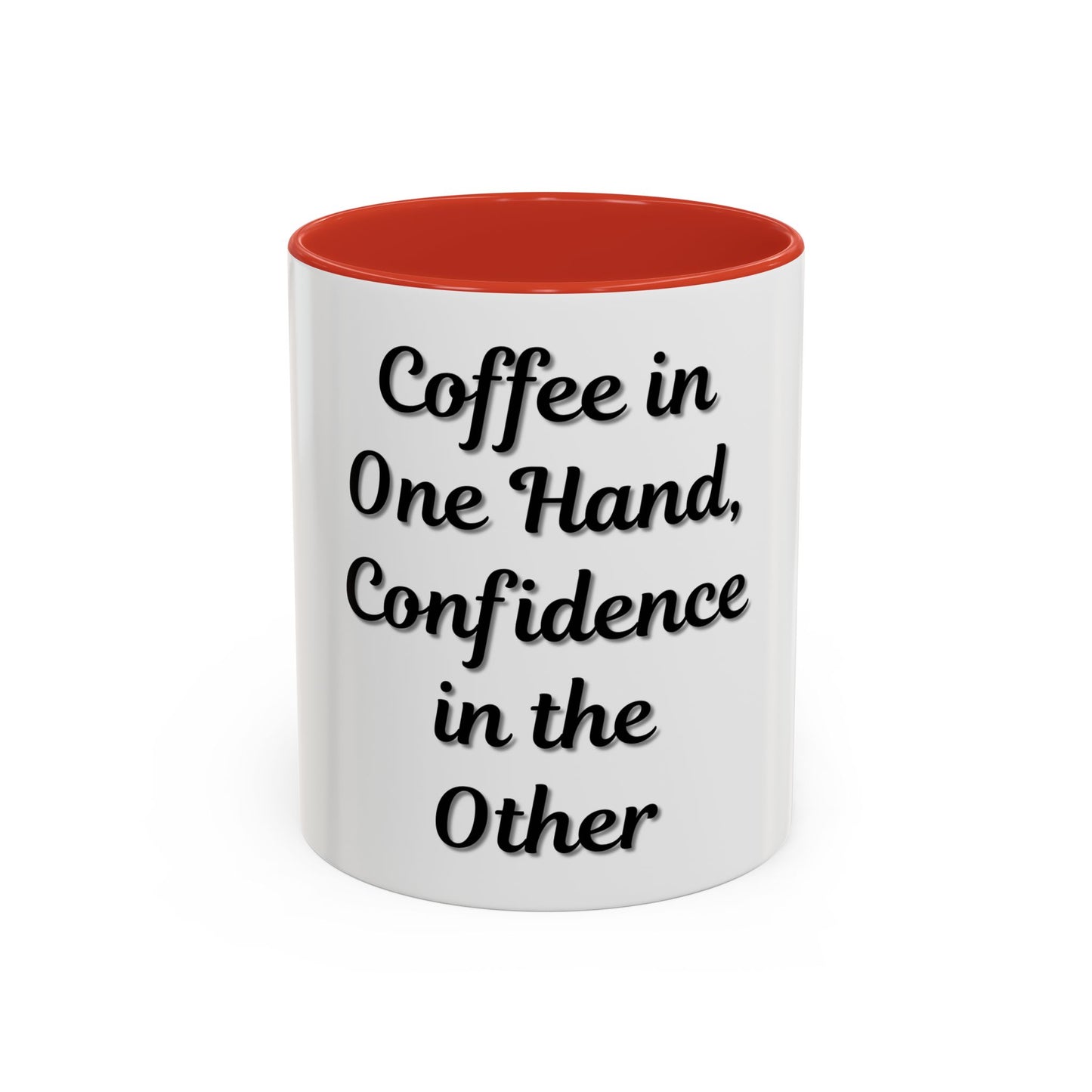 Inspirational Coffee Mug - "Coffee in One Hand, Confidence in the Other"