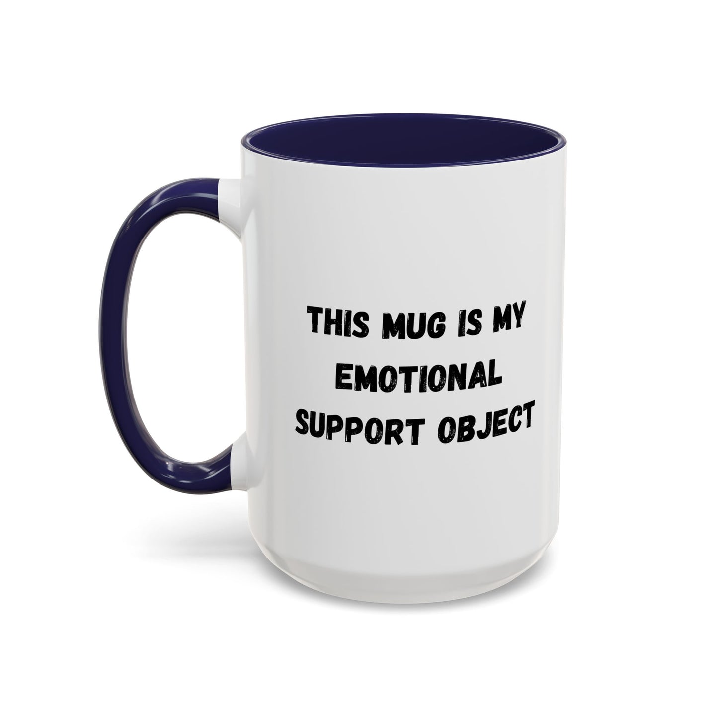 Emotional Support Coffee Mug - 11oz & 15oz