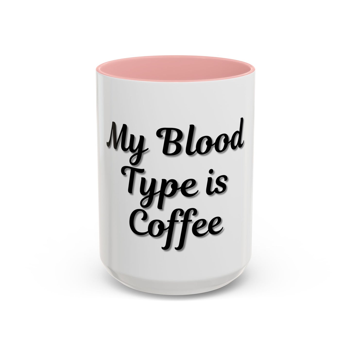 My Blood Type is Coffee Accent Mug - Perfect Gift for Coffee Lovers