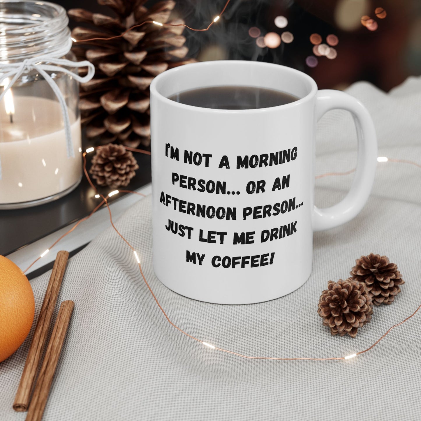 Funny Ceramic Coffee Mug - Perfect Gift for Morning People | 11oz & 15oz