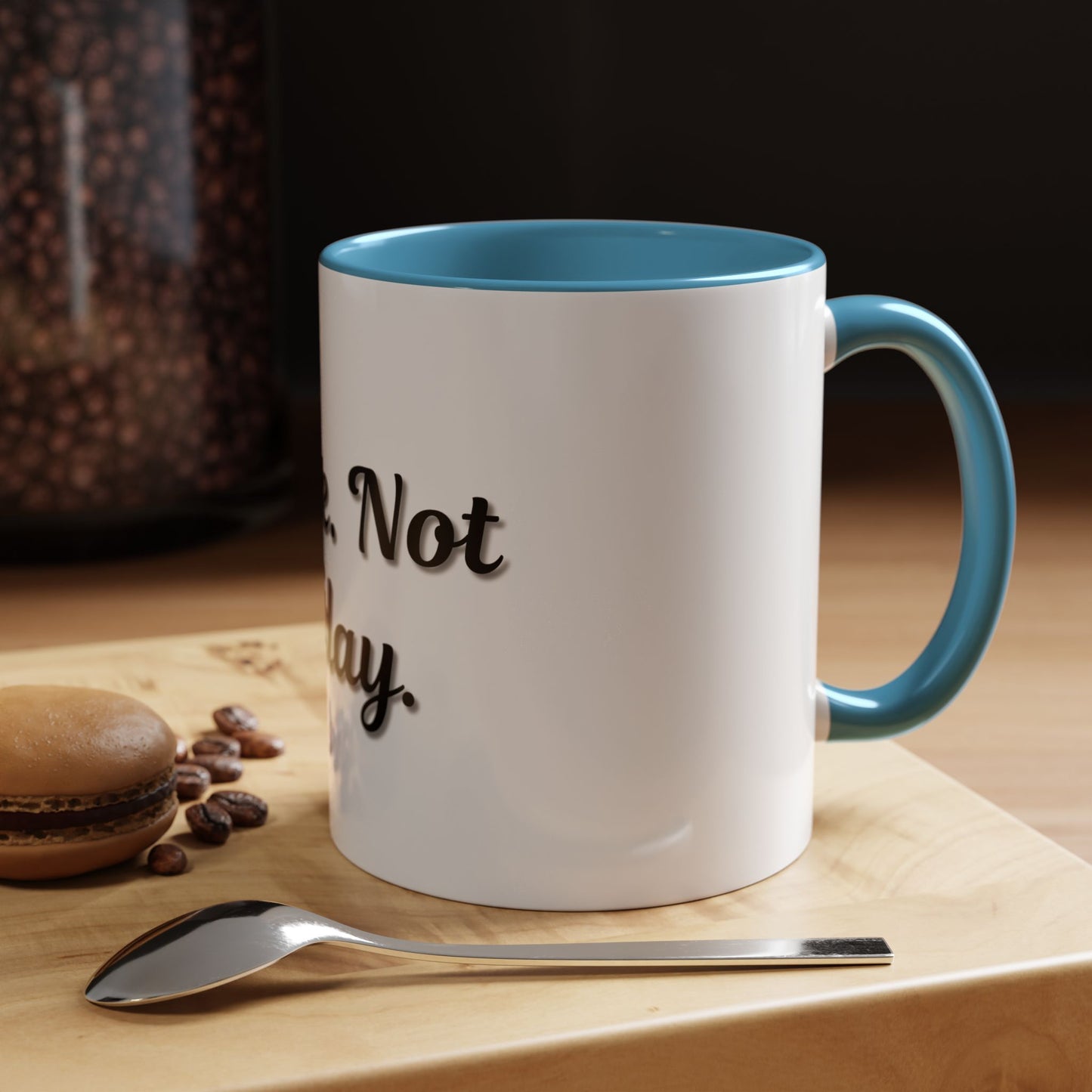 Nope Not Today Coffee Mug - Fun Ceramic Mug for Coffee Lovers