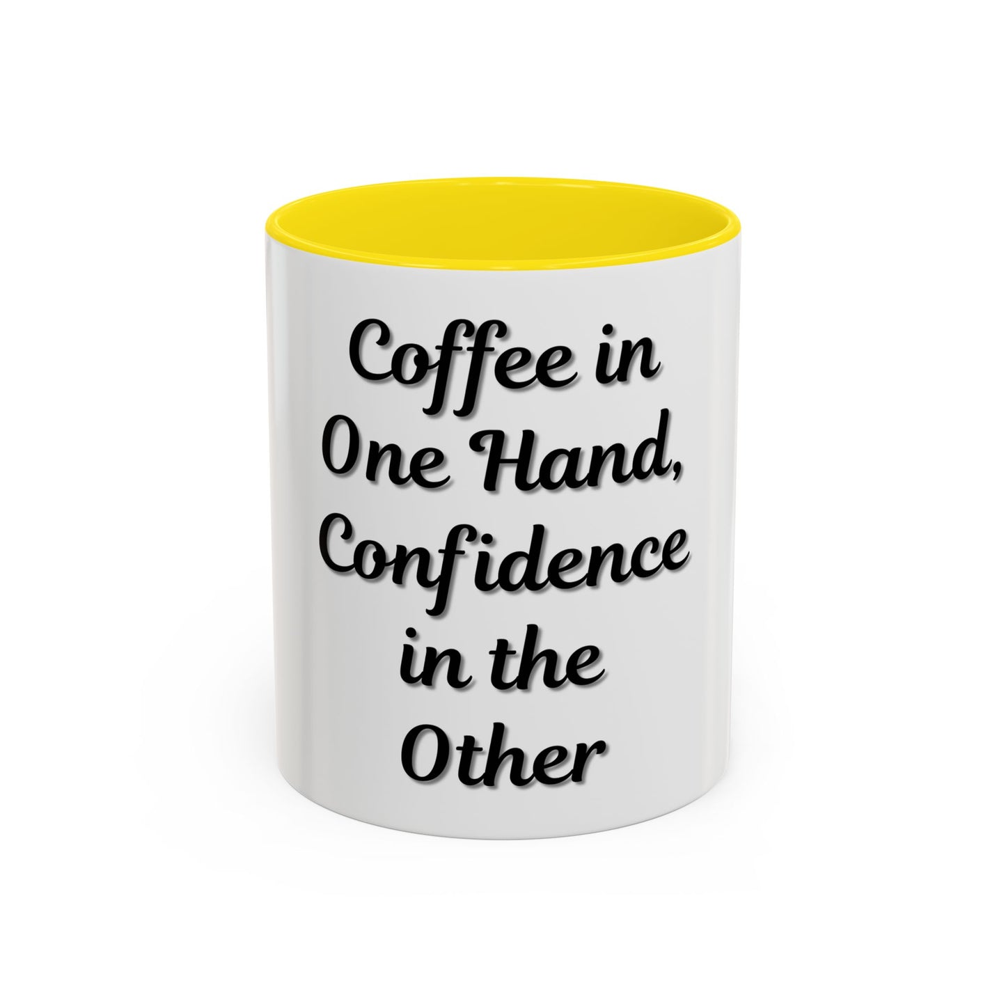 Inspirational Coffee Mug - "Coffee in One Hand, Confidence in the Other"