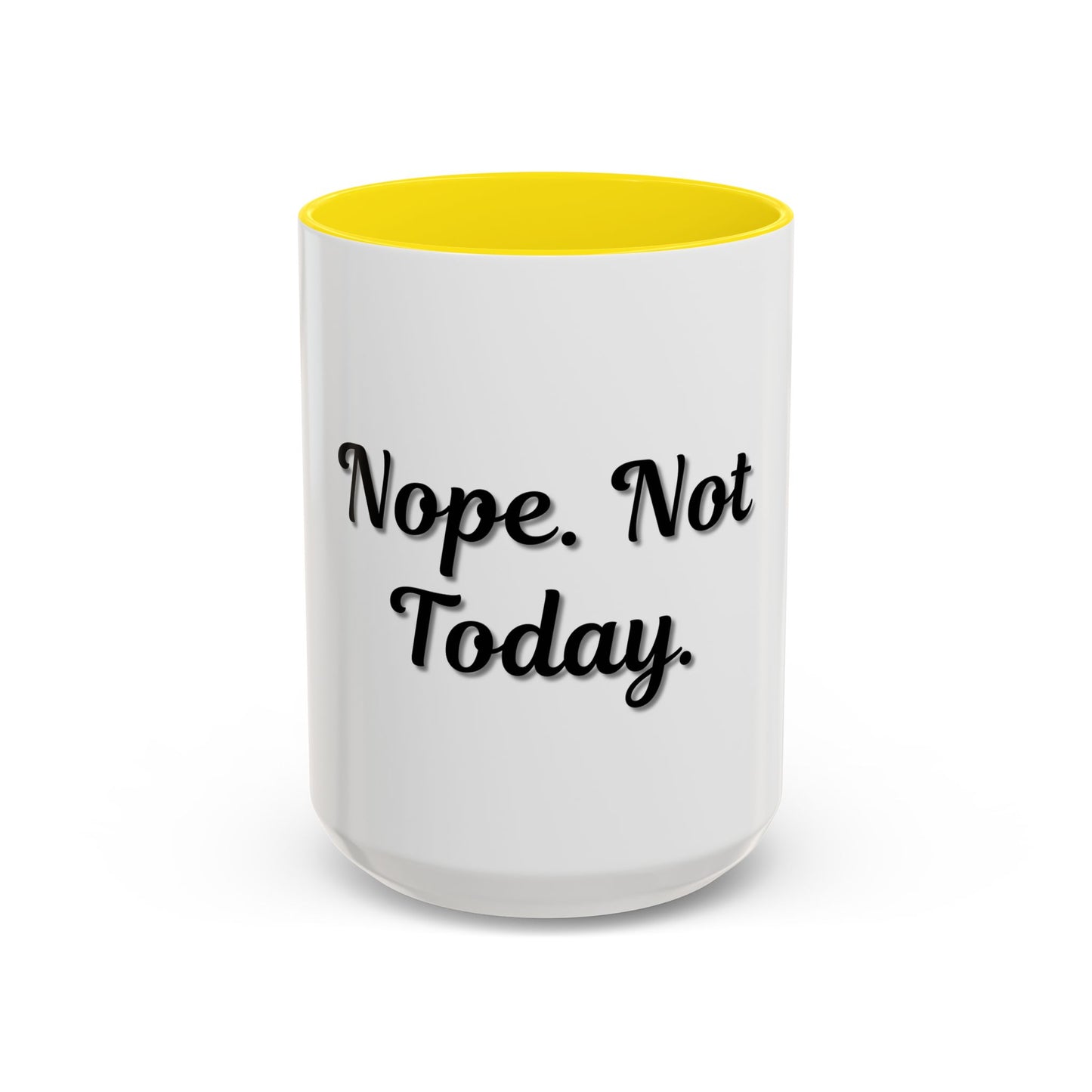Nope Not Today Coffee Mug - Fun Ceramic Mug for Coffee Lovers