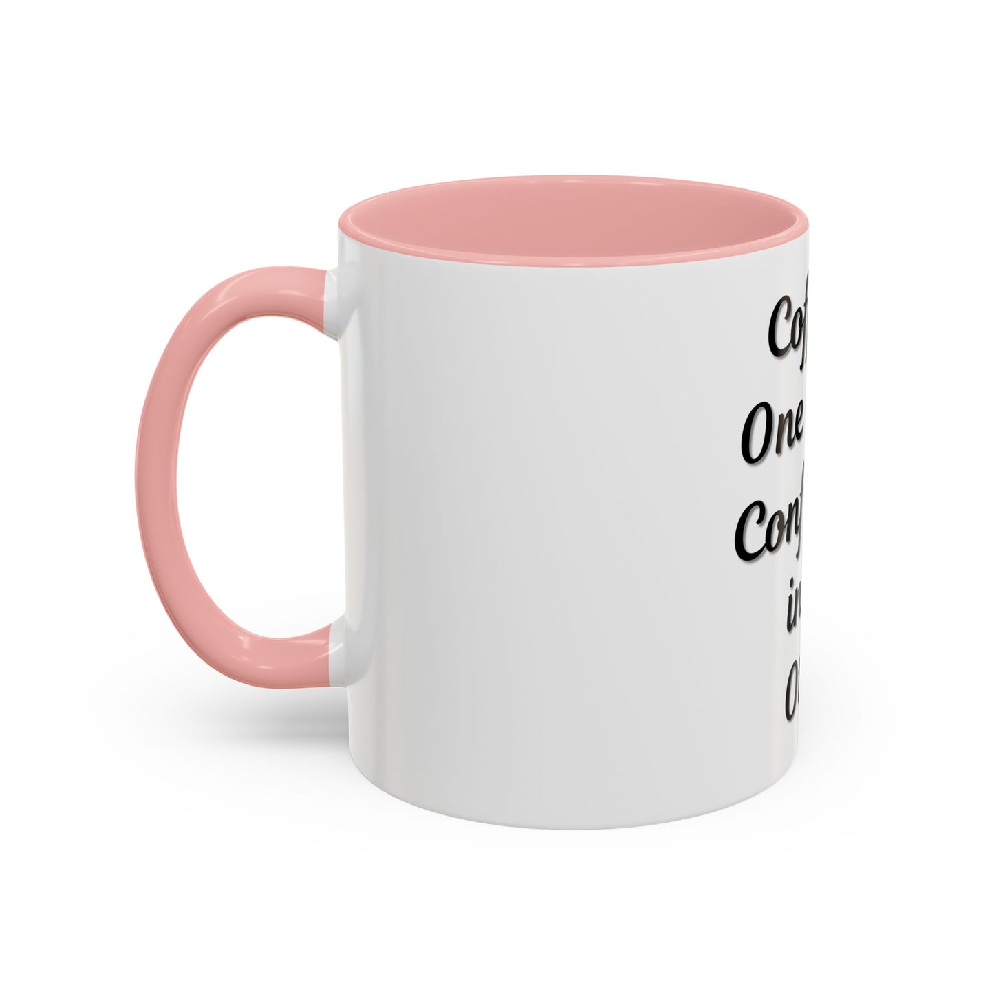 Inspirational Coffee Mug - "Coffee in One Hand, Confidence in the Other"