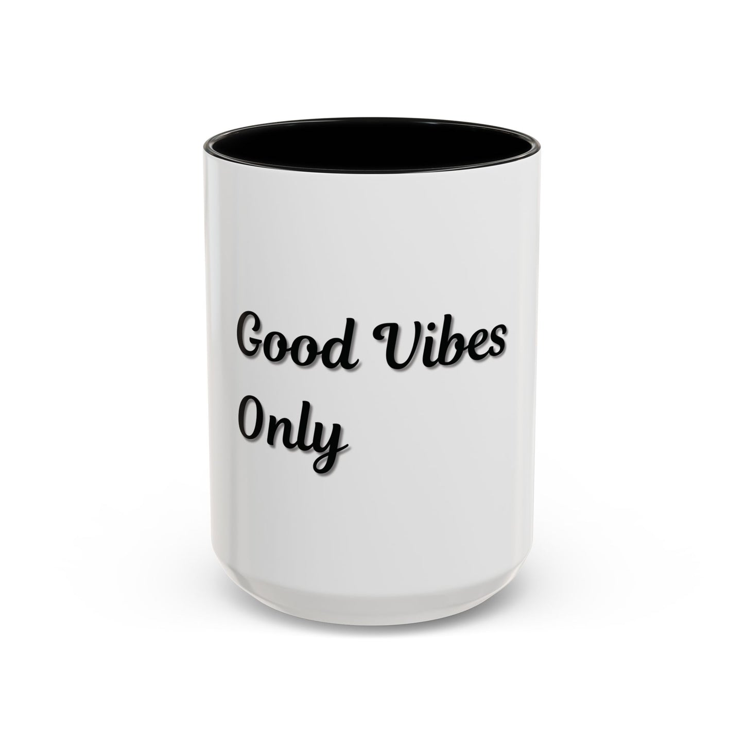 Good Vibes Only Coffee Mug - 11 & 15oz Accent Mug for Positive Energy