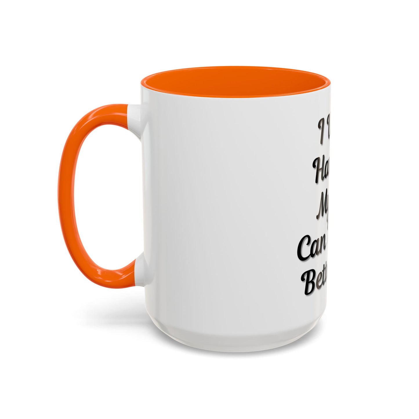Cat Lover's Accent Coffee Mug - I Work Hard So My Cat Can Have a Better Life