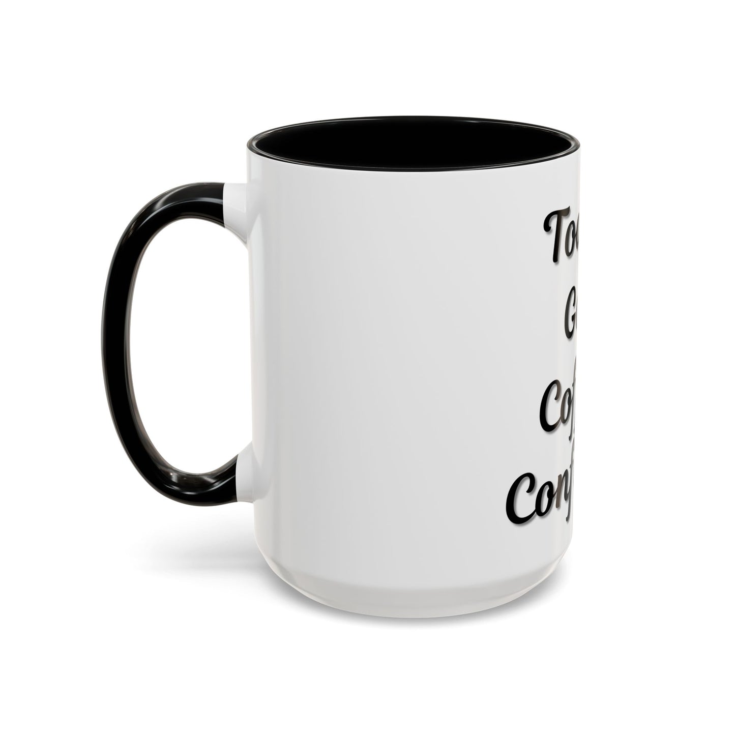 Inspirational Coffee Mug - Today's Goal: Coffee & Confidence