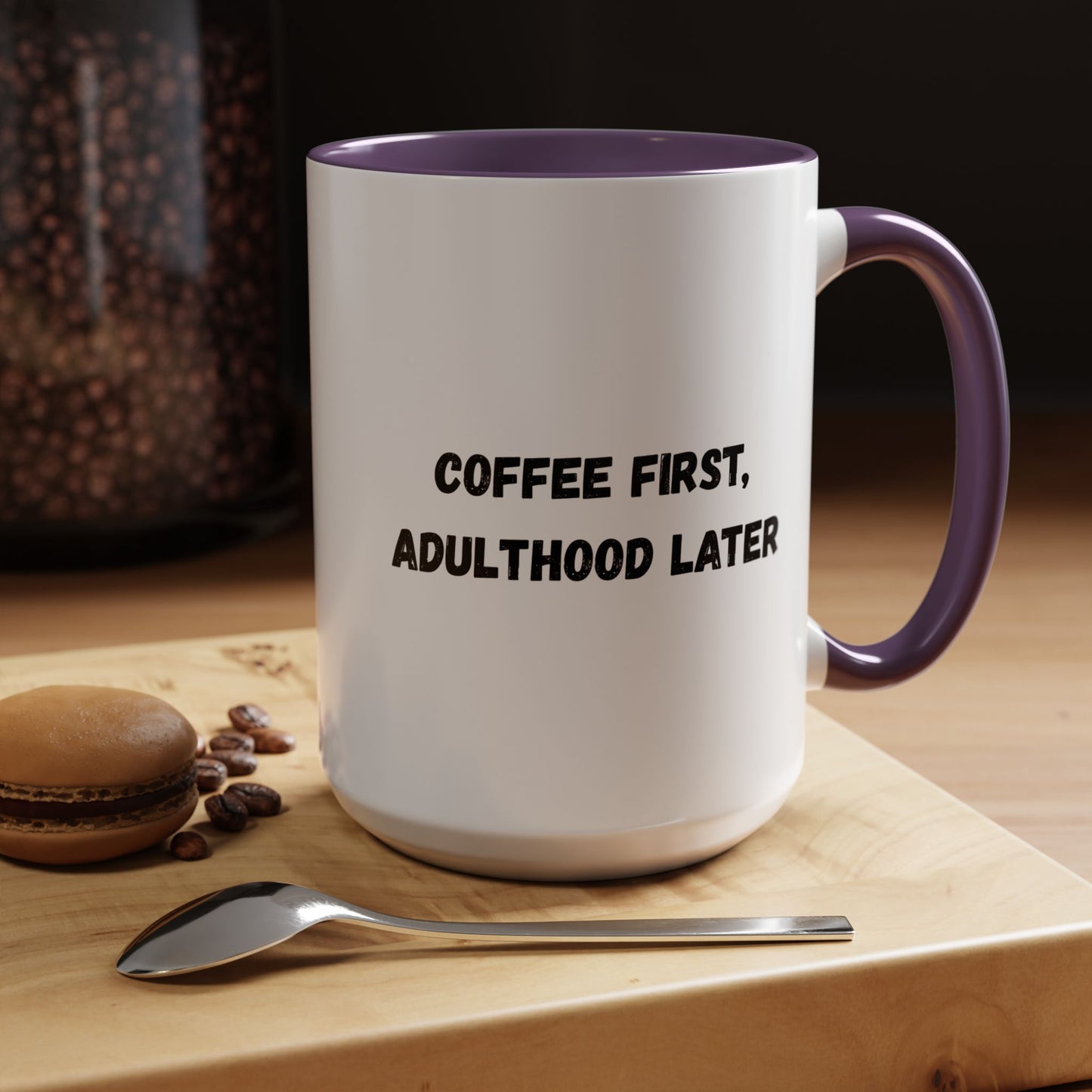 Coffee First, Adulthood Later Mug - Funny Accent Coffee Cup for Adults
