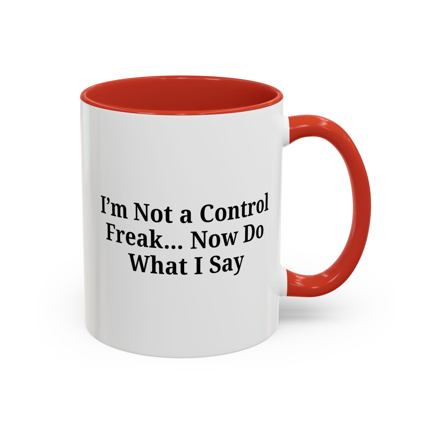 Funny Accent Coffee Mug - I'm Not a Control Freak, Gift for Boss/Office, Unique Tea Cup, Ideal for Birthdays, Humor Lovers
