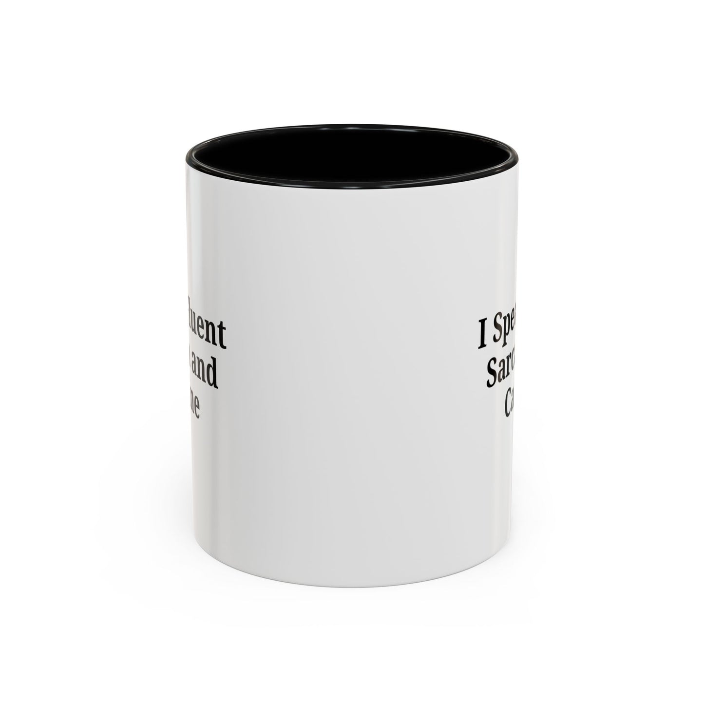 Sarcastic Accent Coffee Mug, Funny Gift for Coffee Lovers, Perfect for Office, Birthdays, Humor Lovers, Black Handle Mug