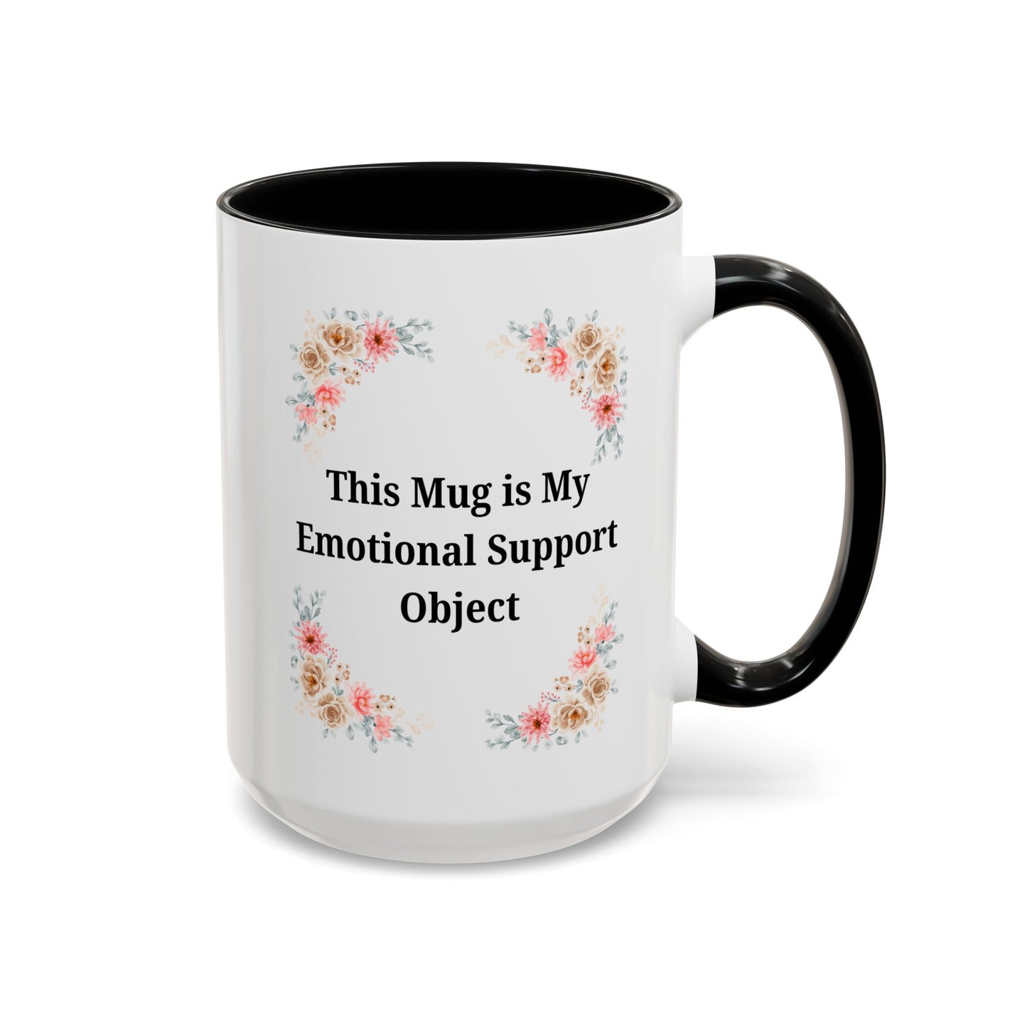 Floral Emotional Support Coffee Mug - Perfect Gift for Self-Care