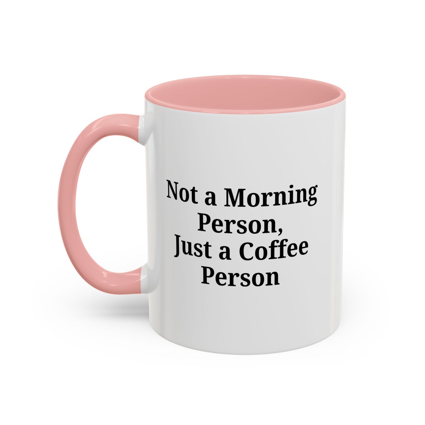 Coffee Lover's Accent Mug, Perfect for Gifting, Home Office Decor, Not a Morning Person, Coffee Enthusiast, Funny Coffee Mug