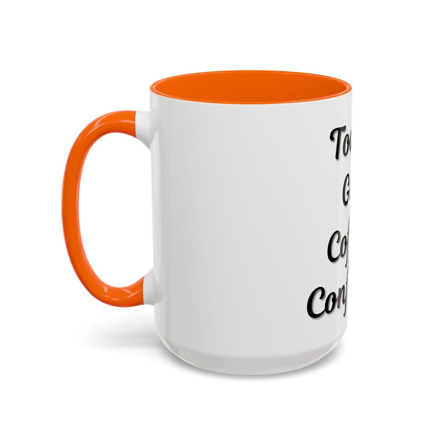 Inspirational Coffee Mug - Today's Goal: Coffee & Confidence