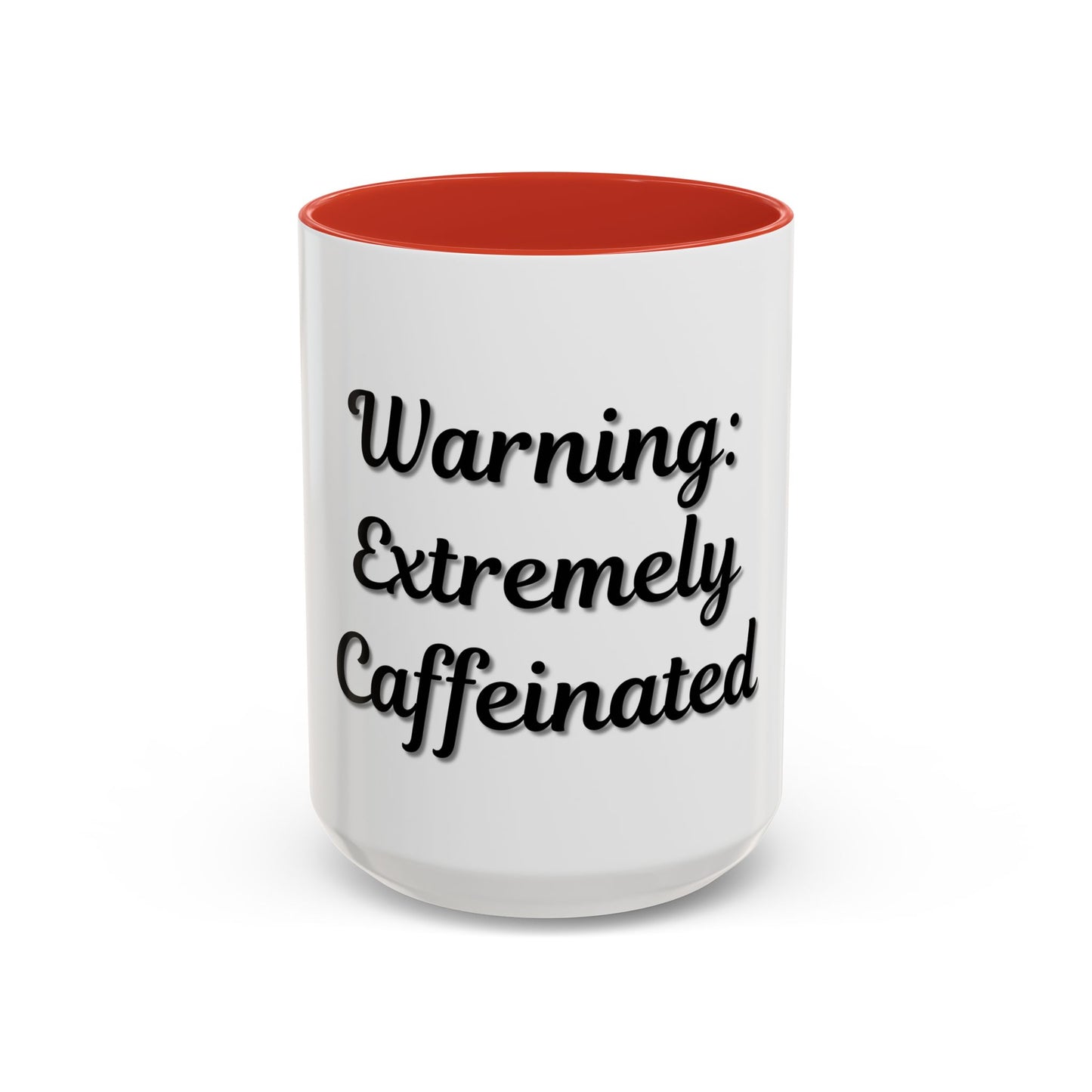 Funny Warning Coffee Mug - Extremely Caffeinated | Perfect Gift for Coffee Lovers