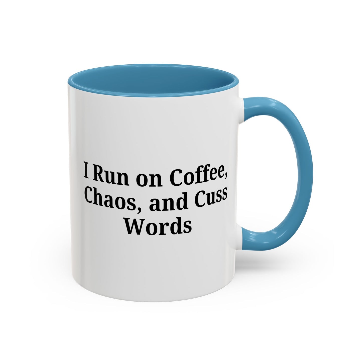 Funny Black Accent Coffee Mug - "I Run on Coffee, Chaos, and Cuss Words" - Ideal Gift for Coffee Lovers