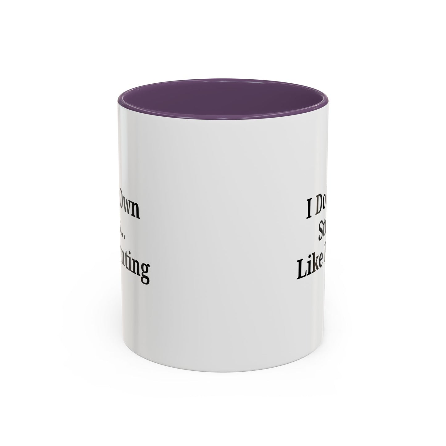 Funny Parenting Coffee Mug – "I Do My Own Stunts" – 11oz & 15oz