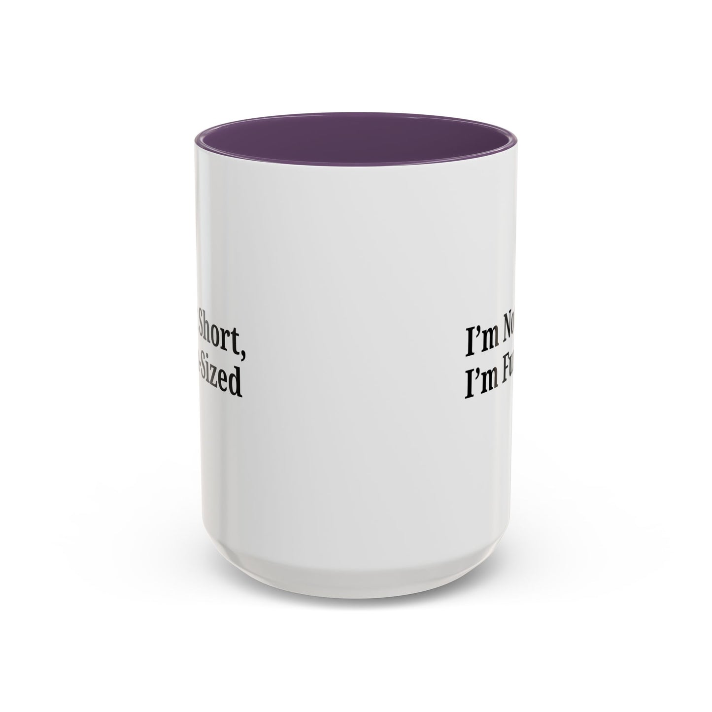 Fun-Sized Quote Coffee Mug - Perfect Gift for Short People
