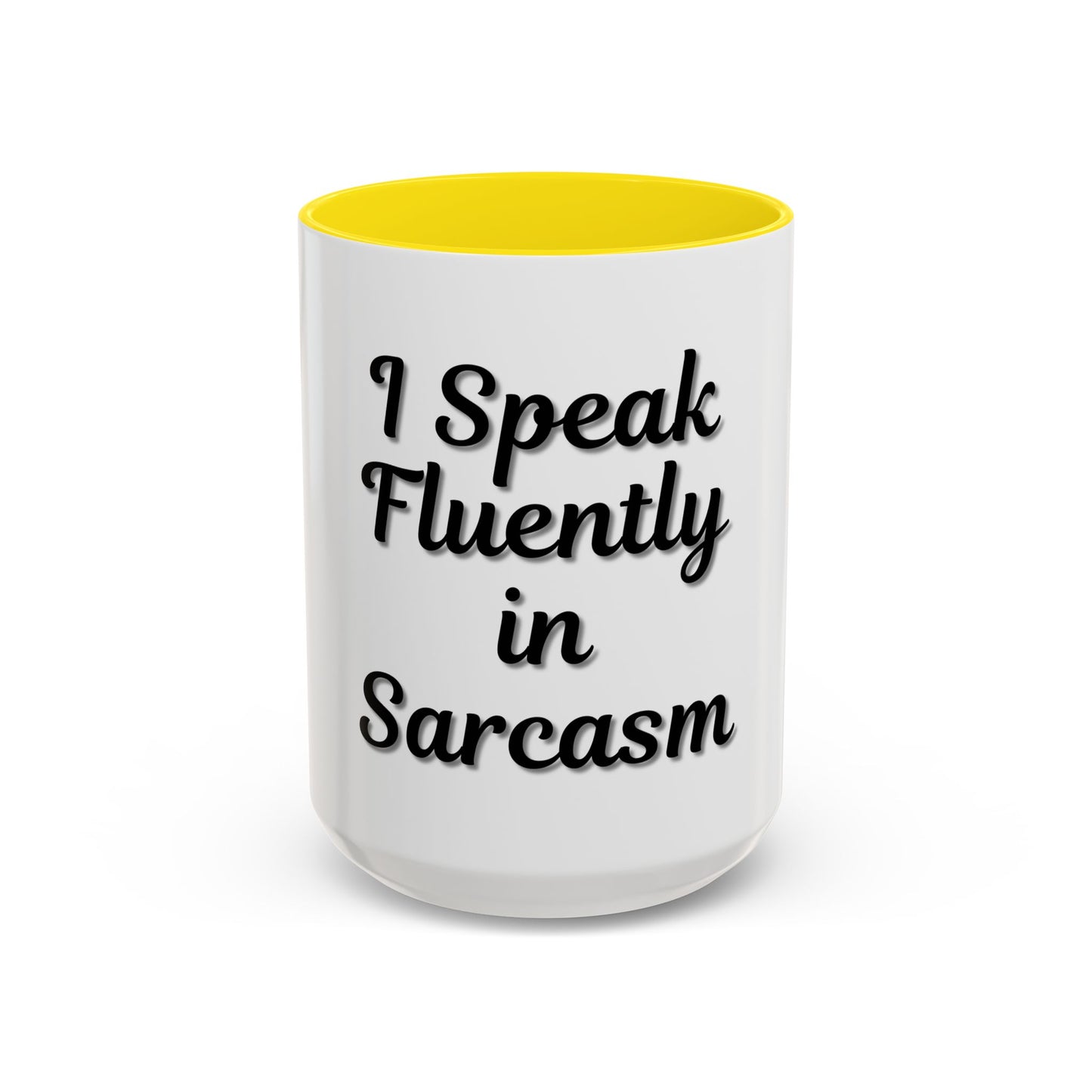 Sarcasm Accent Coffee Mug - I Speak Fluently in Sarcasm - Funny Gift for Coffee Lovers
