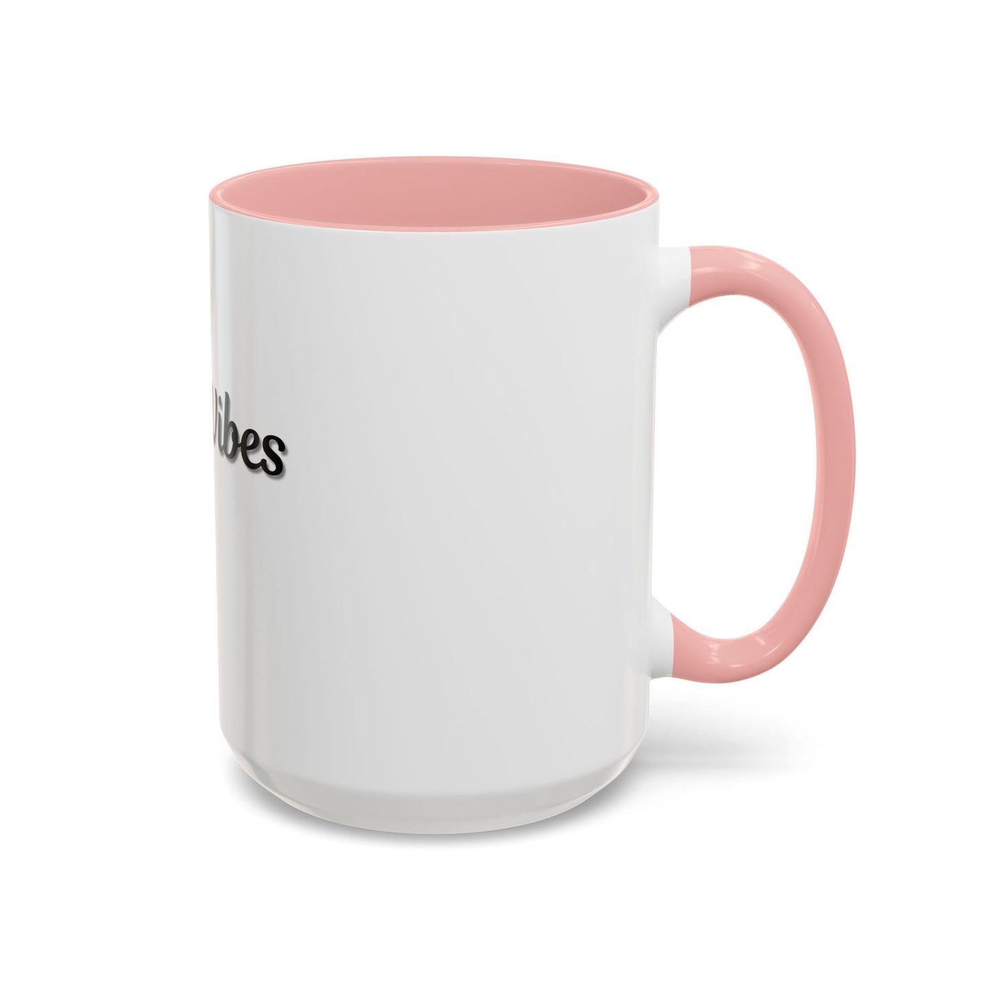 Good Vibes Only Coffee Mug - 11 & 15oz Accent Mug for Positive Energy