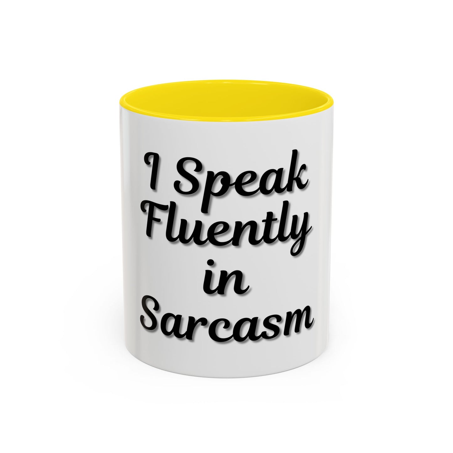Sarcasm Accent Coffee Mug - I Speak Fluently in Sarcasm - Funny Gift for Coffee Lovers