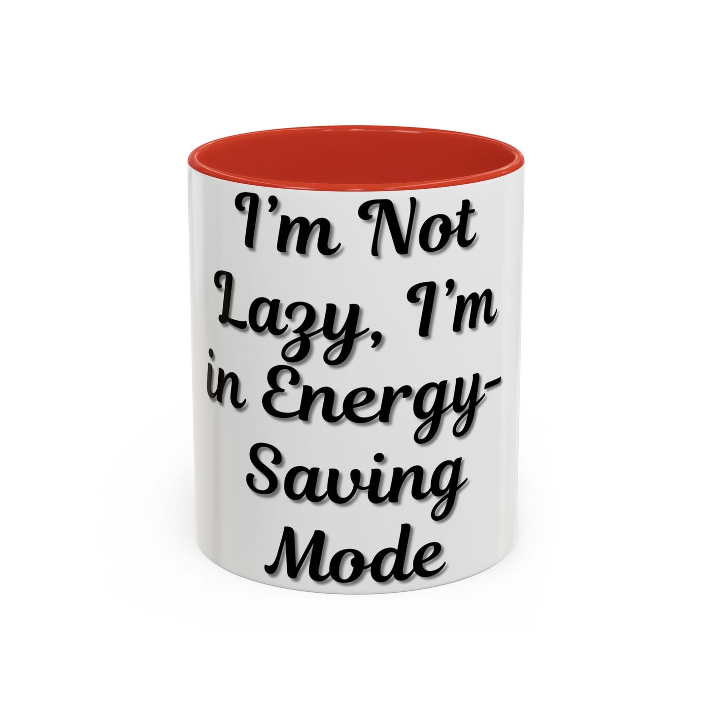 Humorous Coffee Mug - "I'm Not Lazy, I'm in Energy-Saving Mode"