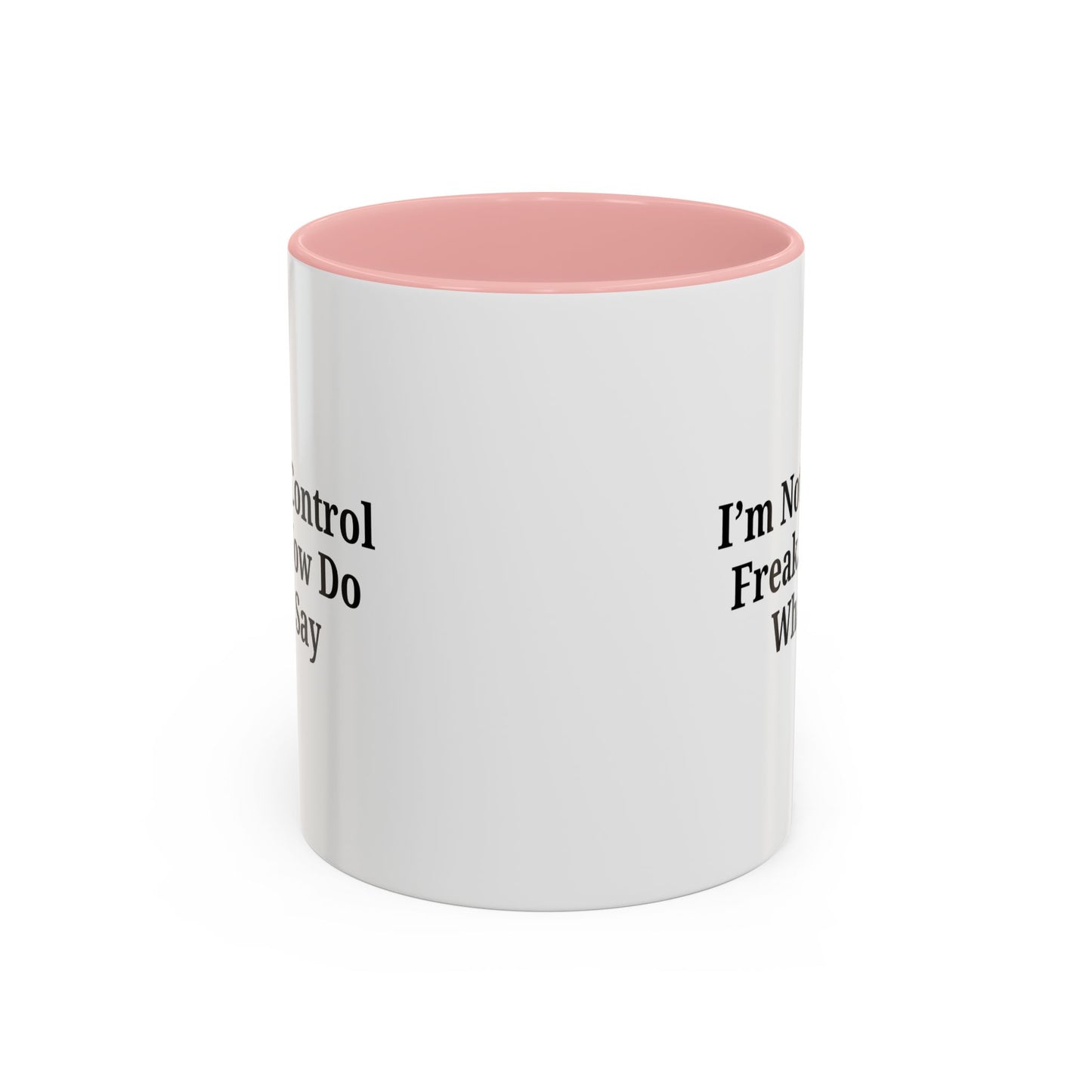 Funny Accent Coffee Mug - I'm Not a Control Freak, Gift for Boss/Office, Unique Tea Cup, Ideal for Birthdays, Humor Lovers